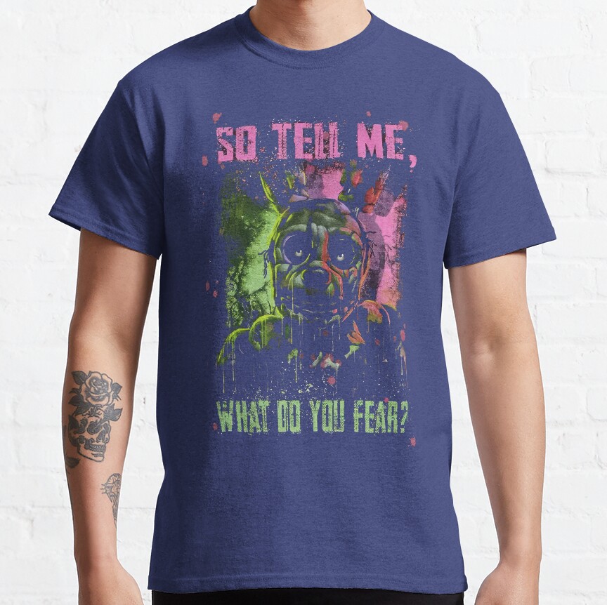 Five Nights At Freddys What Do You Fear T-Shirt - Image 2
